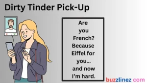 Read more about the article Dirty Tinder Pick-Up Lines That Will Get You a Swipe Right