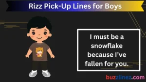 Read more about the article Rizz Pick-Up Lines for Boys: The Ultimate List to Make Them Swoon